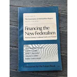 Financing the New Federalism - Wallace E. Oates - RFF / Johns Hopkins Press 1975